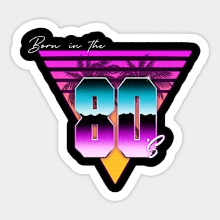 Born in the 80s Sticker